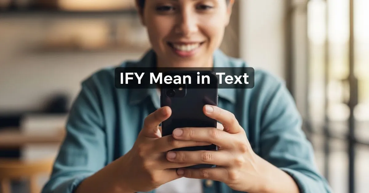 IFY Mean in Text
