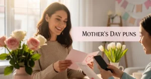 Mother’s Day Puns